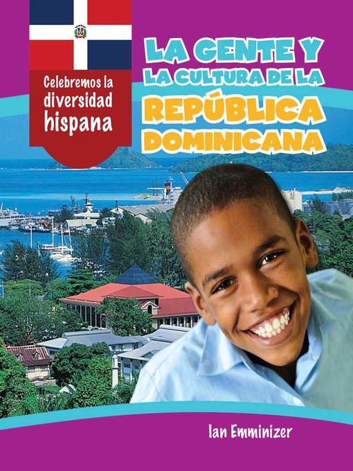 Title details for La gente y la cultura de la República Dominicana (The People and Culture of the Dominican Republic) by Ian Emminizer - Available